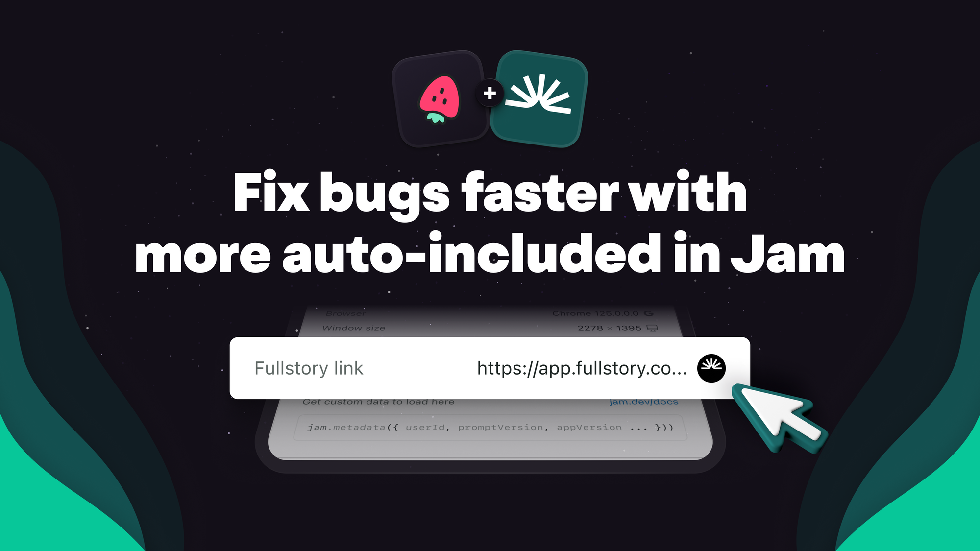 faster debugging with Jam.dev Fullstory integration