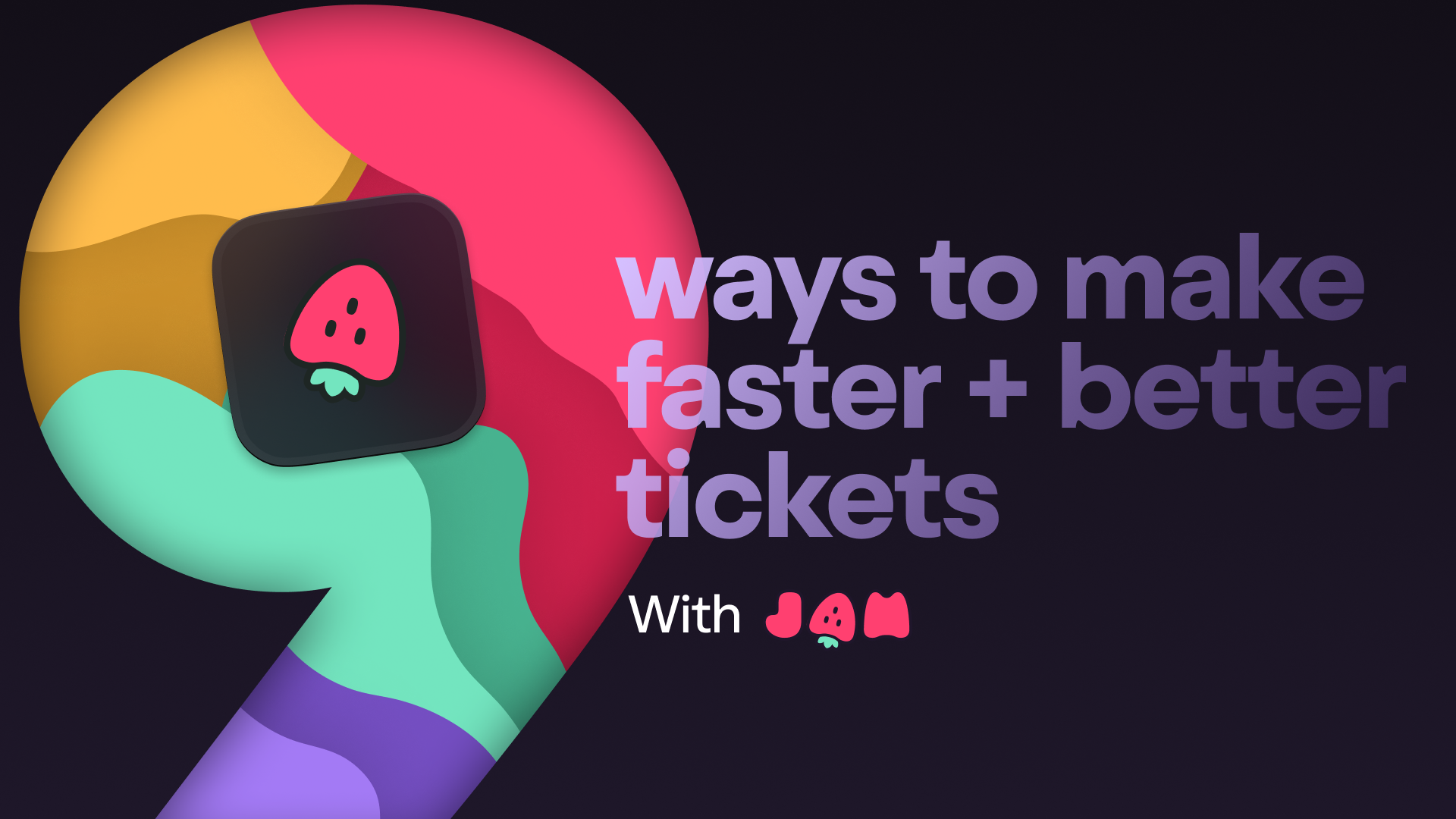 9 ways to create better issue tickets faster