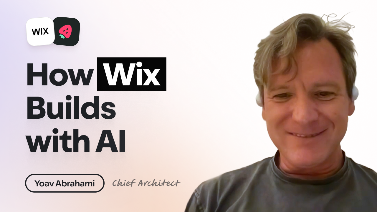 How Wix Builds with AI, with Chief Architect Yoav Abrahami
